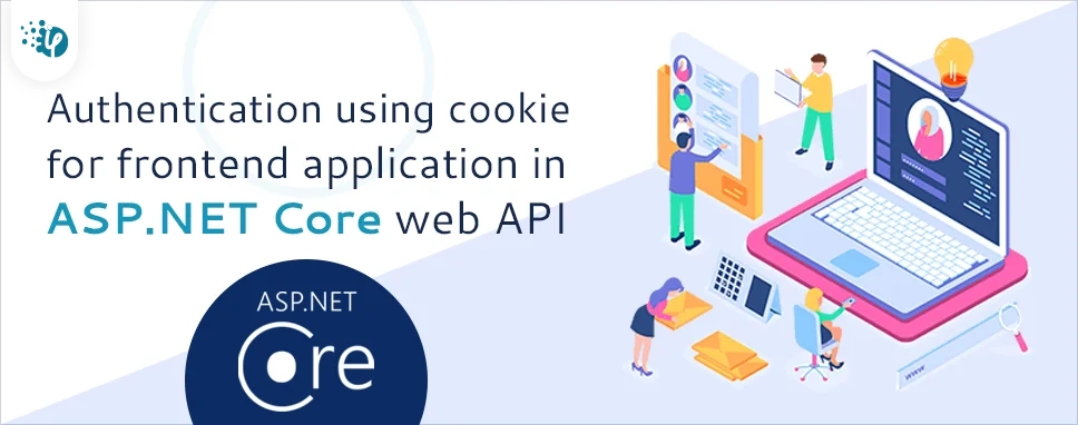 Authentication using cookie for frontend application in ASP.NET Core web API